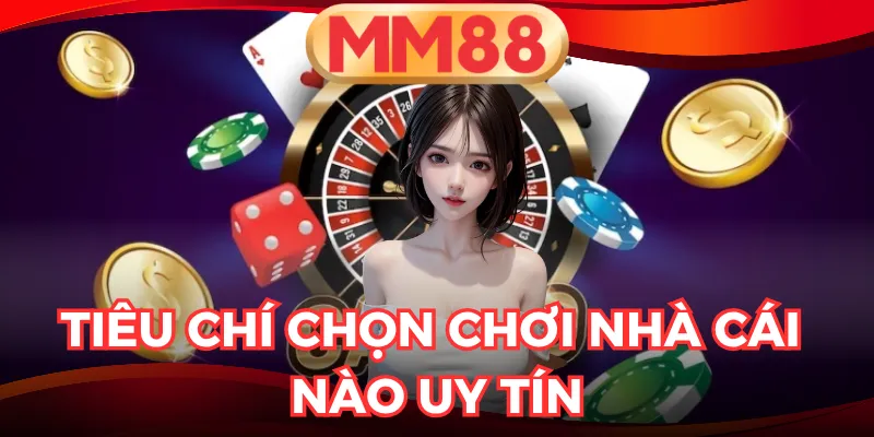 nên chơi nhà cái nào uy tín
