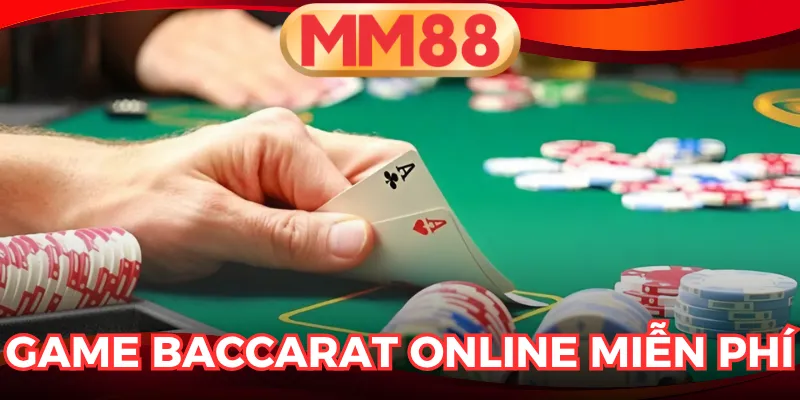 Game Baccarat Online Miễn Phí